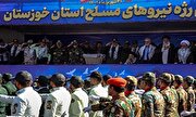 برگزاری رژه اقتدار نیروهای مسلح در خوزستان
